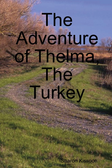 The Adventure of Thelma, The Turkey