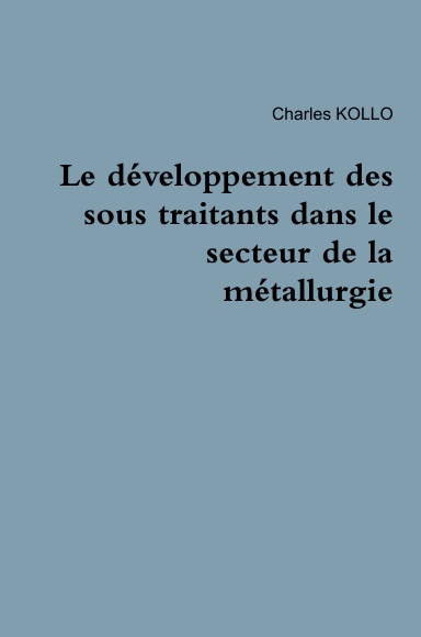 Mémoire: Le développement des sous traitants dans le secteur de la métallurgie
