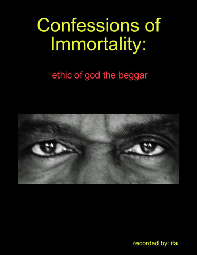 Confessions of Immortality