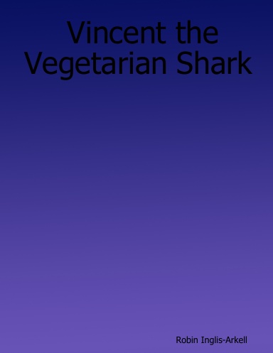 Vincent the Vegetarian Shark