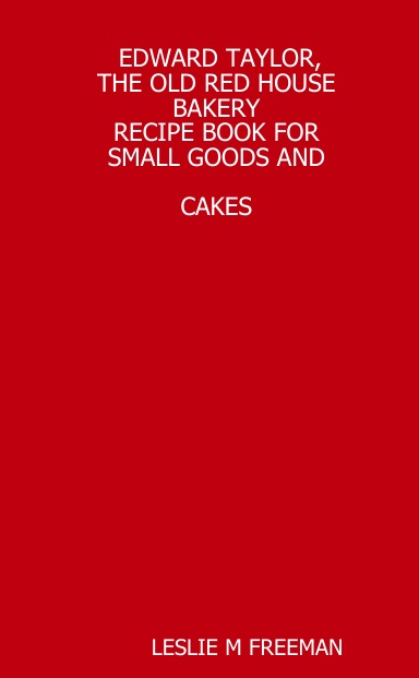 EDWARD TAYLOR, THE OLD REDHOUSE BAKERY