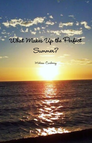 What Makes Up a Perfect Summer?