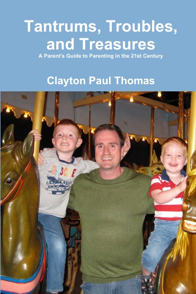 Tantrums, Troubles, and Treasures
