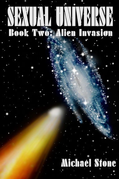Sexual Universe Book Two: Alien Invasion