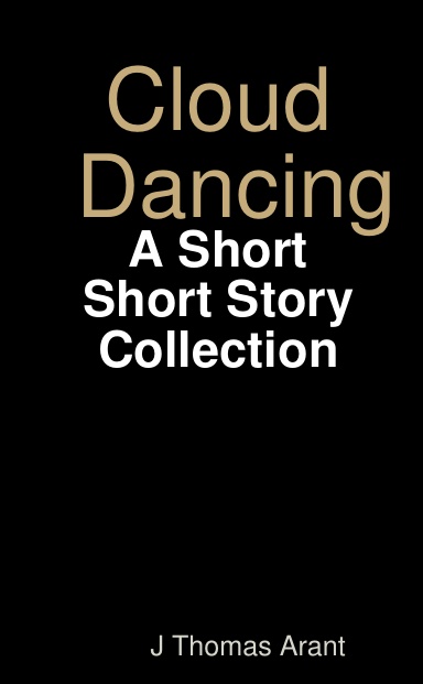 Cloud Dancing: A Short Short Story Collection
