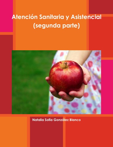 Atención Sanitaria y Asistencial ( segunda parte)