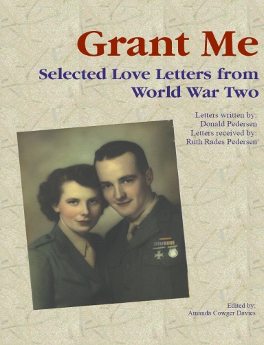Grant Me: Selected Love Letters from World War Two