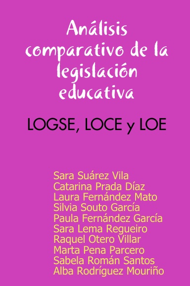 Análisis comparativo de la legislación educativa: LOGSE, LOCE y LOE
