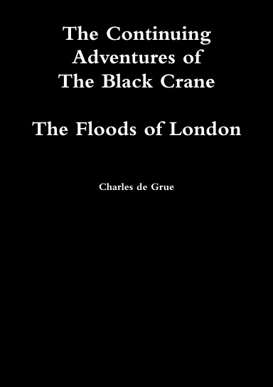 The Black Crane: The Floods of London