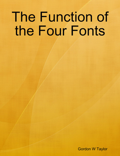 The Function of the Four Fonts