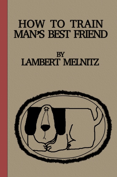 HOW TO TRAIN MAN'S BEST FRIEND