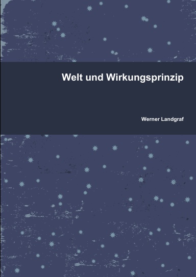 Welt und Wirkungsprinzip