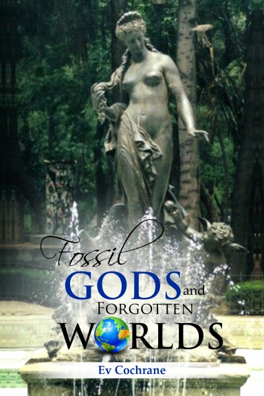 Fossil Gods and Forgotten Worlds