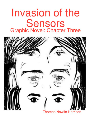 Invasion of the Sensors: Graphic Novel: Chapter Three