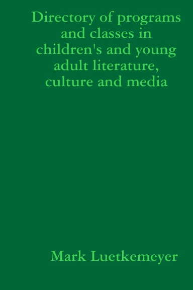 Directory of programs and classes in children's and young adult literature, culture and media