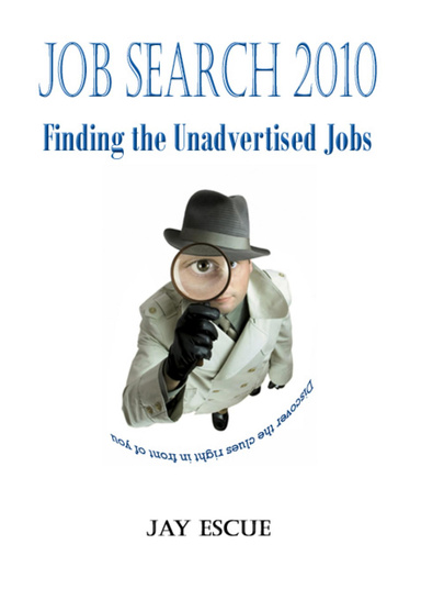 Job Search 2010: Finding the Unadvertised Jobs