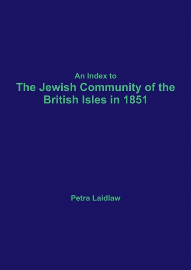 An Index to the Jewish Community of the British Isles in 1851