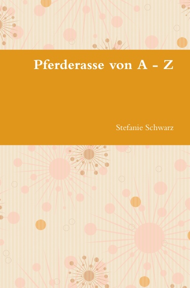 Pferderasse von A - Z