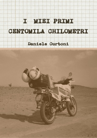 I  MIEI PRIMI CENTOMILA CHILOMETRI