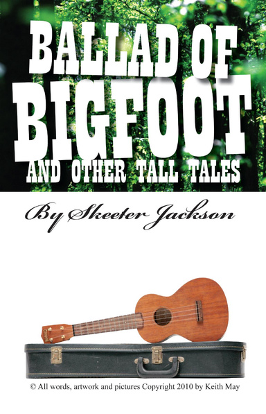 Ballad Of Bigfoot and Other Tall Tales by Skeeter Jackson