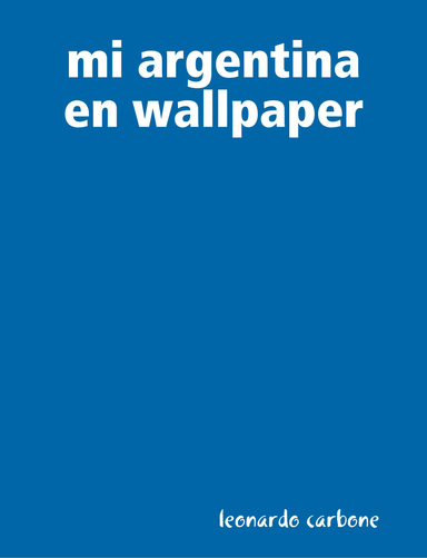 mi argentina en wallpaper
