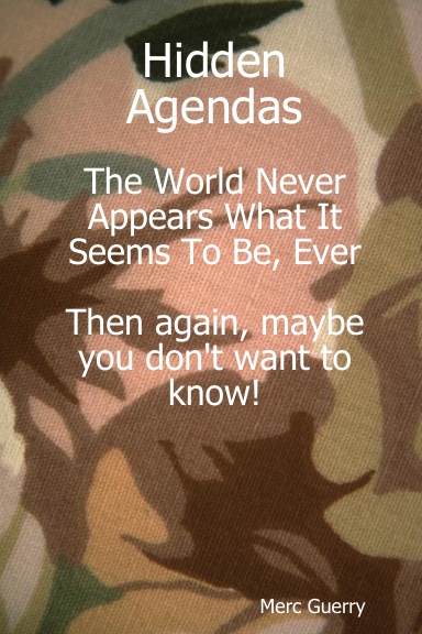 Hidden Agendas