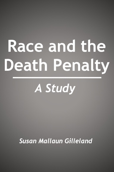 Race and the Death Penalty: A Study