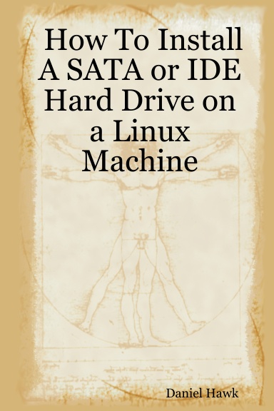 How To Install A SATA or IDE Hard Drive on a Linux Machine