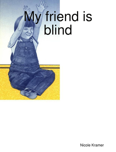 My friend is blind