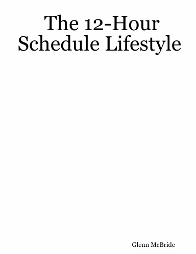 The 12-Hour Schedule Lifestyle