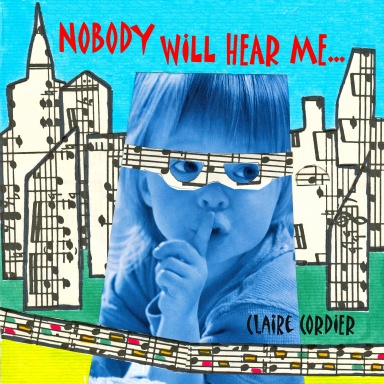 NOBODY WILL HEAR ME...