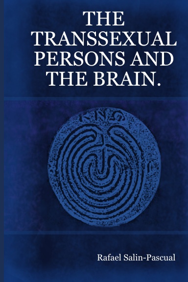THE TRANSSEXUAL PERSONS AND THE BRAIN.