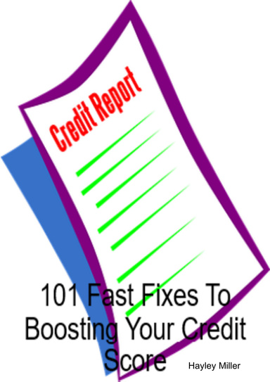 101 Fast Fixes to Boosting Your Credit Score