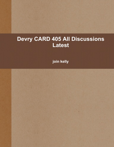 Devry CARD 405 All Discussions Latest
