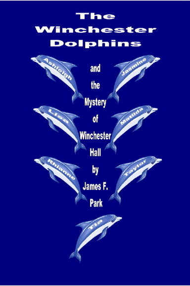The Winchester Dolphins and The Mystery of Winchester Hall