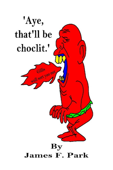 Aye, that'll be choclit