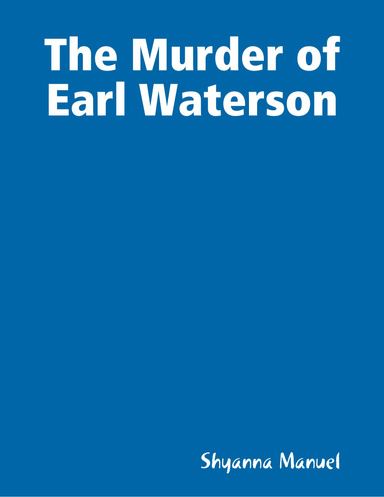 The Murder of Earl Waterson