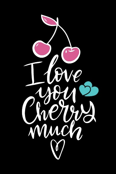 I Love You Cherry Much-Valentine's Day Gift