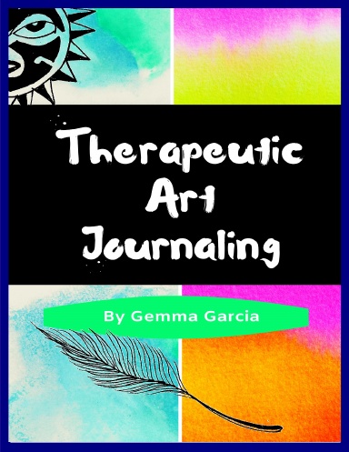 Therapeutic Art Journaling- Exercises