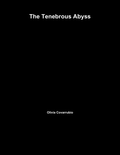The Tenebrous Abyss