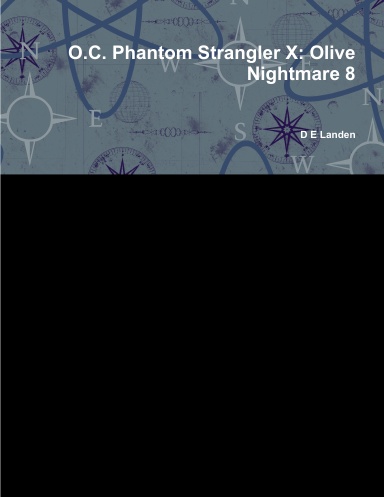O.C. Phantom Strangler X: Olive Nightmare 8