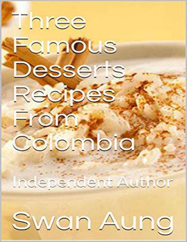 Three Famous Desserts Recipes from Colombia