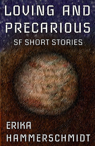 Loving and Precarious: Ebook