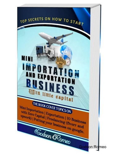 Top Secrets on Mini Importation and Exportation Business with Little Capital