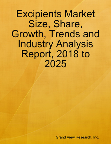 Excipients Market Size, Share, Growth, Trends and Industry Analysis Report, 2018 to 2025