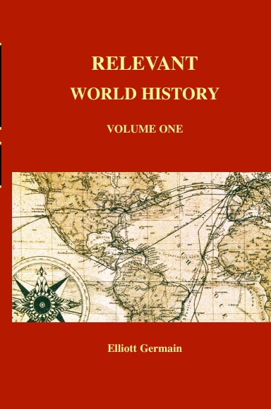 Relevant World History  Volume One