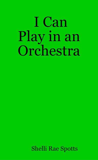 I Can Play in an Orchestra