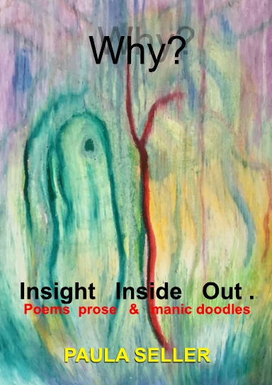 Why?   Insight   Inside    Out