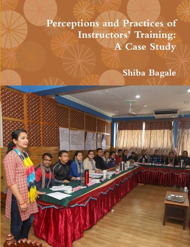 Perceptions and Practices of Instructors’ Training: A Case Study