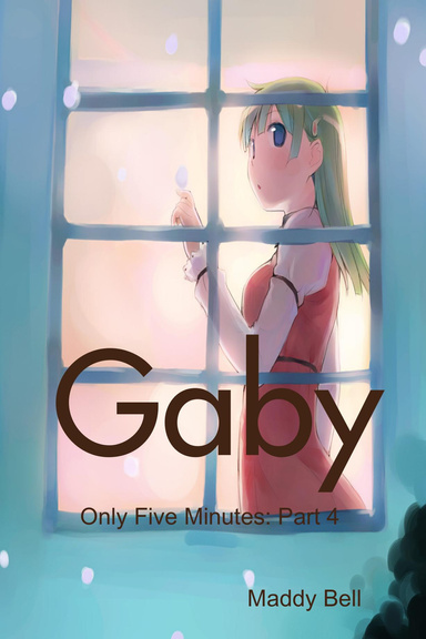 Gaby - Only Five Minutes: Part 4